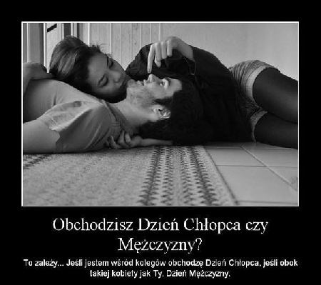 Obchodzisz dzień chłopaka czy dzień mężczyzny
